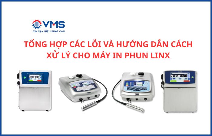 Tổng hợp các lỗi và hướng dẫn cách xử lý cho máy in phun Linx