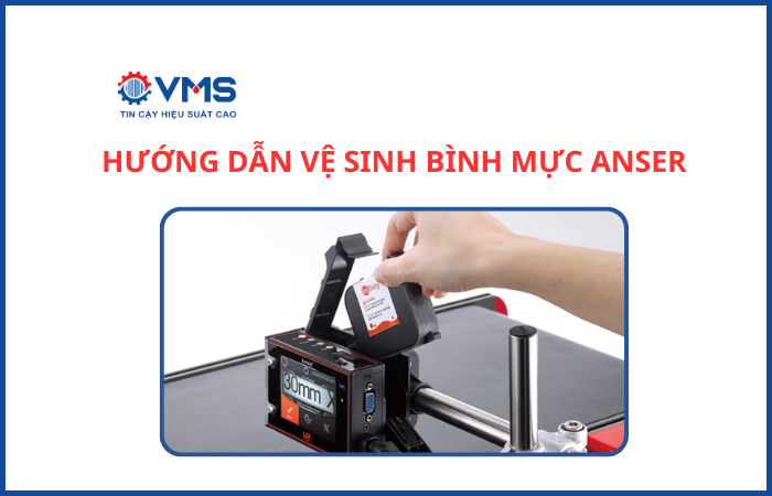 cách vệ sinh bình mực Anser