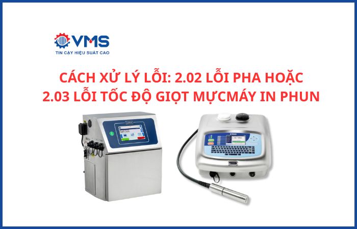 Hướng dẫn xử lý lỗi 2.02 lỗi pha" hoặc "lỗi 2.03 lỗi tốc độ giọt mực" cho máy in phun Linx
